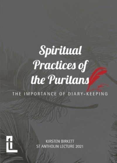 Cover for Kirsten Birkett · Spiritual Practices of the Puritans: The Importance of Diary-keeping (Paperback Book) (2022)