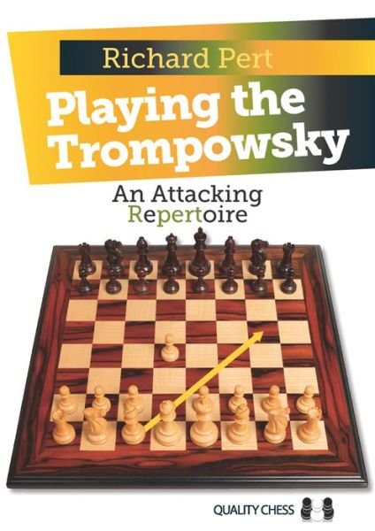 Playing the Trompowsky: An Attacking Repertoire - Richard Pert - Książki - Quality Chess UK LLP - 9781907982750 - 19 lipca 2013