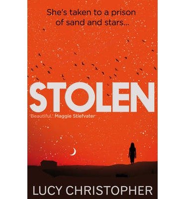 Cover for Lucy Christopher · Stolen (Paperback Book) [UK Ed. edition] (2013)