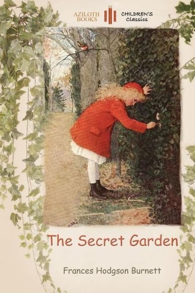 Cover for Frances Hodgson Burnett · The Secret Garden: with a Colouring Page for Young Readers (Aziloth Books) (Paperback Book) (2015)