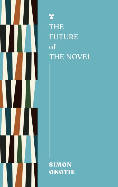 Cover for Simon Okotie · The Future of the Novel - FUTURES (Paperback Book) (2025)