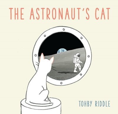 Cover for Tohby Riddle · The Astronaut's Cat (Innbunden bok) (2020)