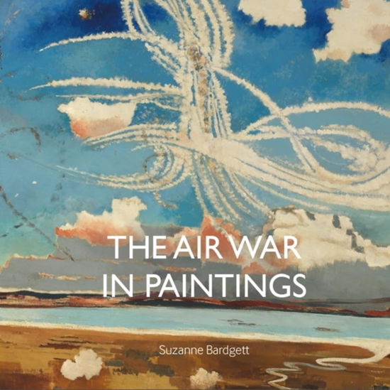 Cover for Suzanne Bardgett · The Air War in Paintings (Hardcover Book) (2024)