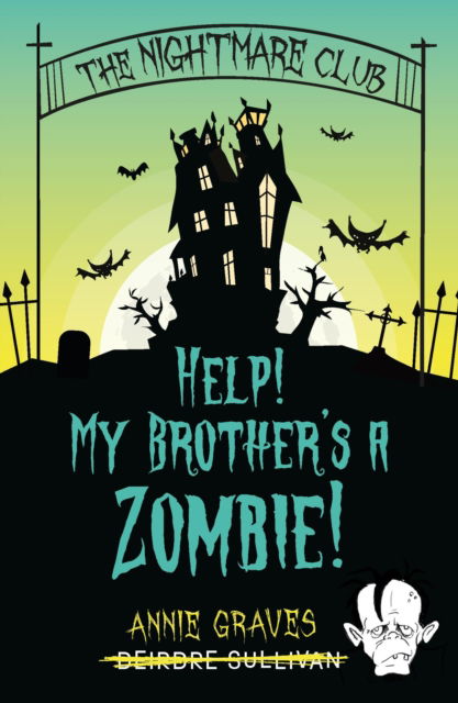 Cover for Annie Graves · The Nightmare Club: Help! My Brother's a Zombie - The Nightmare Club (Paperback Book) (2025)