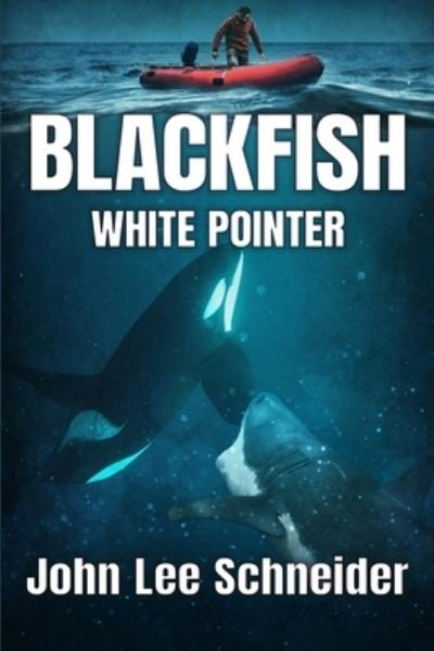 Cover for John Lee Schneider · Blackfish White Pointer (Paperback Book) (2020)