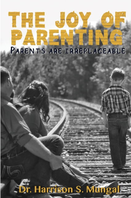 Cover for Harrison S Mungal · The Joy of Parenting (Paperback Book) (2020)