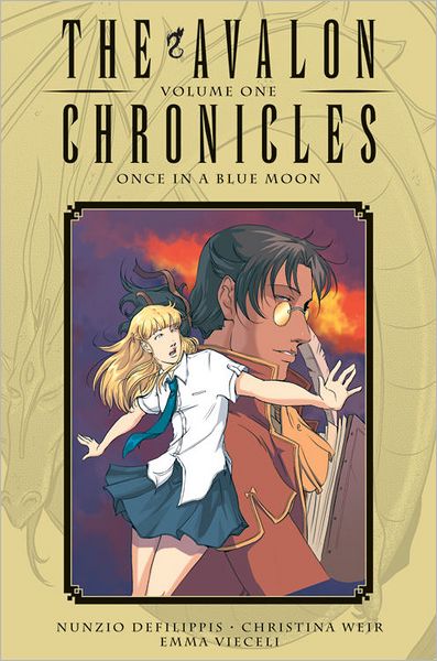 Cover for Nunzio Defilippis · Avalon Chronicles Volume 1: Once in a Blue Moon - AVALON CHRONICLES HC (Hardcover Book) (2012)