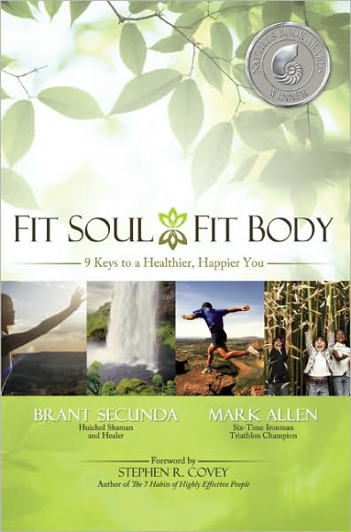 Fit Soul, Fit Body: 9 Keys to a Healthier, Happier You - Mark Allen - Kirjat - BenBella Books - 9781935251750 - tiistai 14. syyskuuta 2010