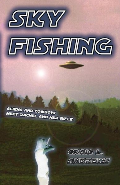 Sky Fishing - Craig L Andrews - Books - Moonshine Cove Publishing, LLC - 9781937327750 - September 21, 2015