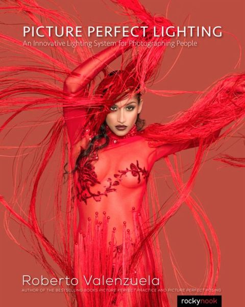 Cover for Roberto Valenzuela · Picture Perfect Lighting: An Innovative Lighting System for Photographing People (Taschenbuch) [New edition] (2016)