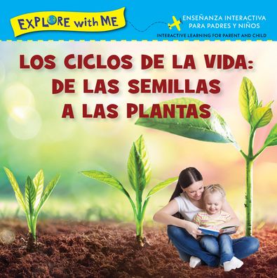 Cover for Steve Metzger · Los Ciclose de la Vida: de Las Semillas a Las Plantas / Life Cycles: From Seeds to Plants (Hardcover Book) (2022)