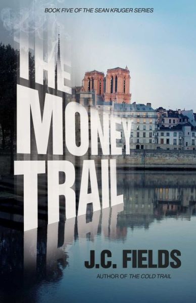 Cover for J.C. Fields · The Money Trail (Paperback Book) (2019)