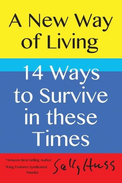 New Way of Living - Sally Huss - Livros - Huss Inc., Sally - 9781945742750 - 19 de janeiro de 2024