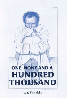 Cover for Luigi Pirandello · One, None and a Hundred Thousand (Innbunden bok) (2019)