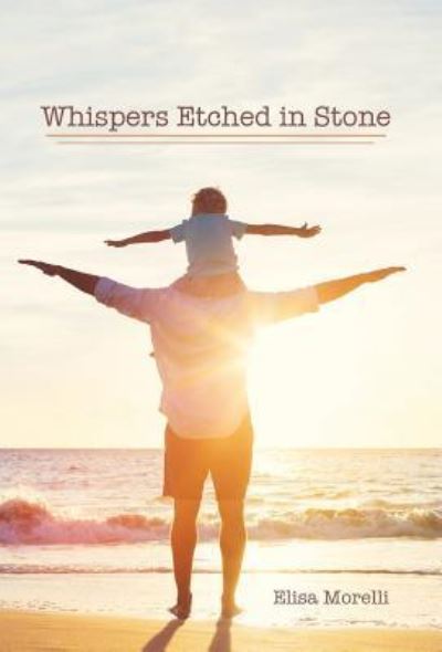 Cover for Elisa Morelli · Whispers Etched in Stone (Hardcover Book) (2018)