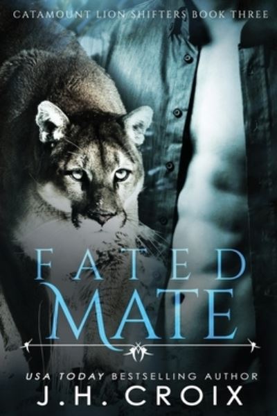 Cover for J H Croix · Fated Mate - Catamount Lion Shifters (Paperback Book) (2015)