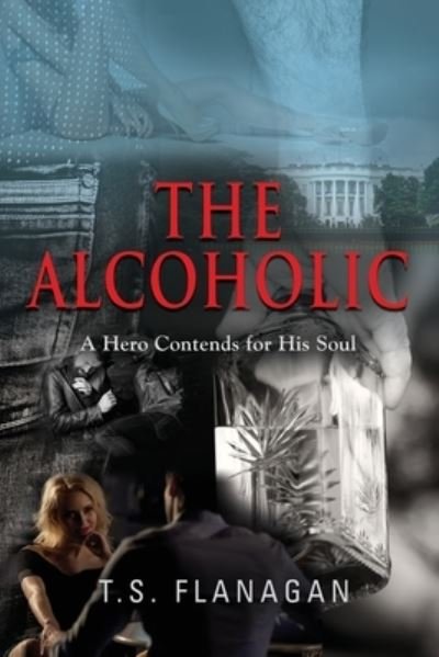 Cover for T S Flanagan · The Alcoholic (Paperback Book) (2023)