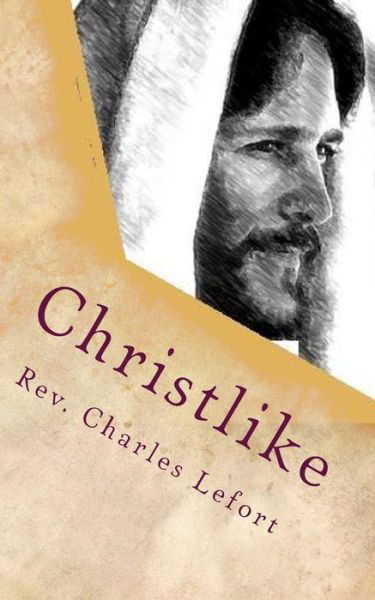 Cover for Charles a Lefort · Christlike (Paperback Book) (2017)
