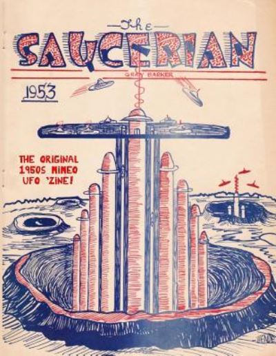 The Saucerian - Gray Barker - Books - Createspace Independent Publishing Platf - 9781975749750 - August 24, 2017