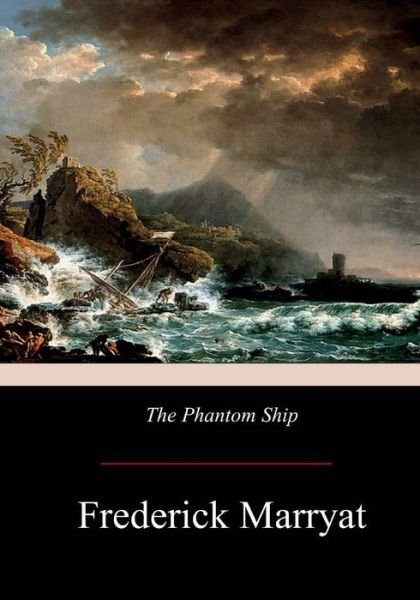 Cover for Frederick Marryat · The Phantom Ship (Paperback Book) (2017)