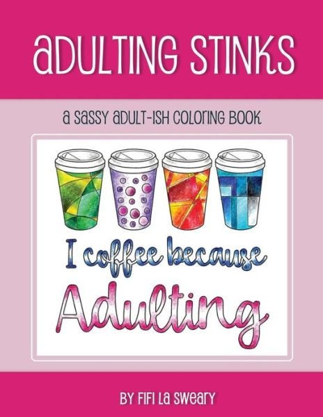 Cover for Fifi La Sweary · Adulting Stinks (Taschenbuch) (2017)
