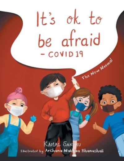 Cover for Kamal Sandhu · It's Ok to Be Afraid (Book) (2021)