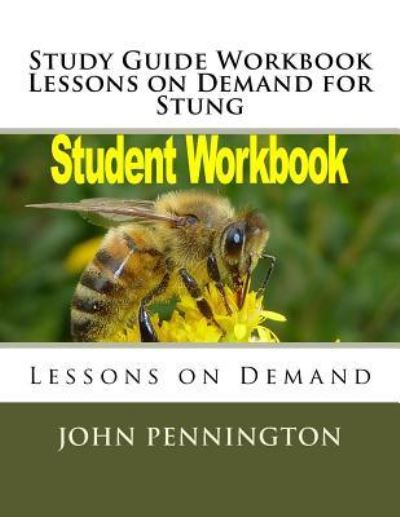 Cover for John Pennington · Study Guide Workbook Lessons on Demand for Stung (Paperback Book) (2017)