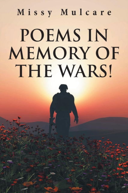 Cover for Missy Mulcare · Poems in Memory of the Wars! (Paperback Book) (2019)