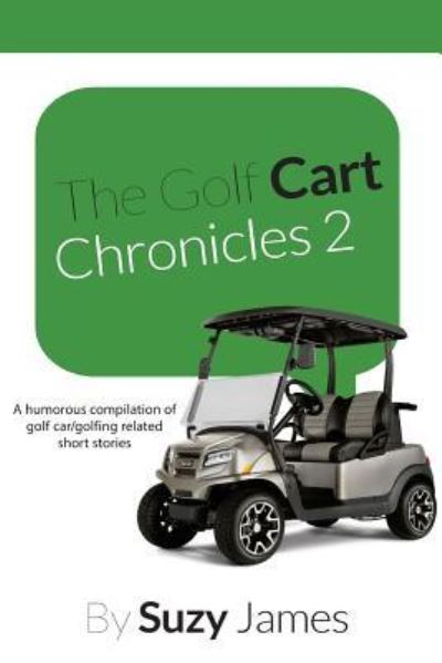 Cover for Suzy James · The Golf Cart Chronicles 2 (Paperback Book) (2018)