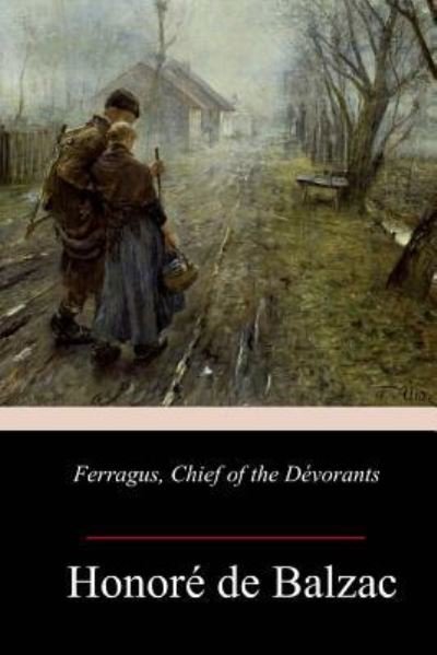 Cover for Honore de Balzac · Ferragus, Chief of the Devorants (Paperback Bog) (2018)