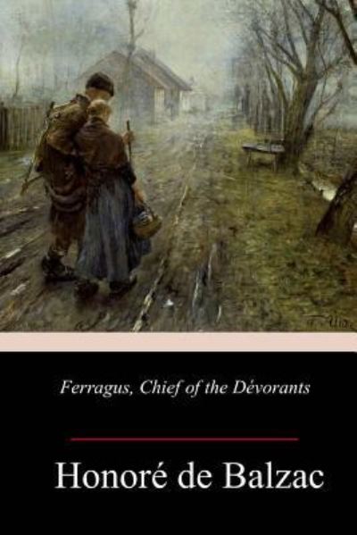 Cover for Honore de Balzac · Ferragus, Chief of the Devorants (Paperback Book) (2018)