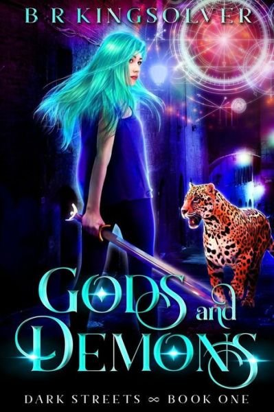 Cover for BR Kingsolver · Gods and Demons (Dark Streets) (Volume 1) (Book) (2018)