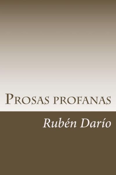 Cover for Ruben Dario · Prosas profanas (Paperback Book) (2018)
