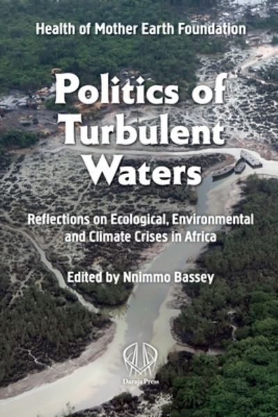 Cover for Nnimmo Bassey · Politics of Turbulent Waters: Reflections on Ecological, Environmental and Climate Crises in Africa (Taschenbuch) (2023)