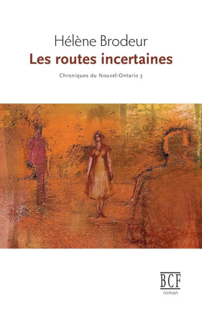 Cover for Hélène Brodeur · Les Routes Incertaines (Paperback Book) (2012)