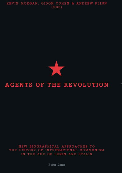 Cover for Agents of the Revolution: New Biographical Approaches to the History of International Communism in the Age of Lenin and Stalin (Paperback Book) (2004)