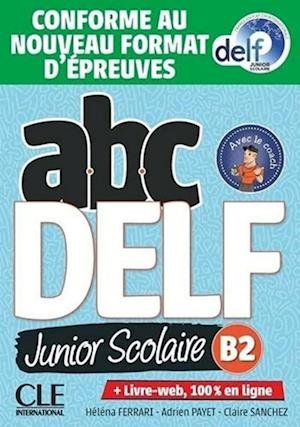 Cover for Klett Sprachen GmbH · ABC DELF Junior Scolaire B2. Schülerbuch + DVD + Digital + Lösungen + Transkriptionen (Taschenbuch) (2022)