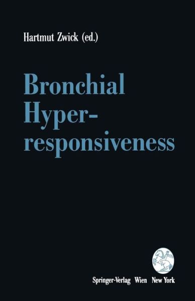 Bronchial Hyperresponsiveness - Hartmut Zwick - Książki - Springer Verlag GmbH - 9783211823750 - 1 lipca 1992