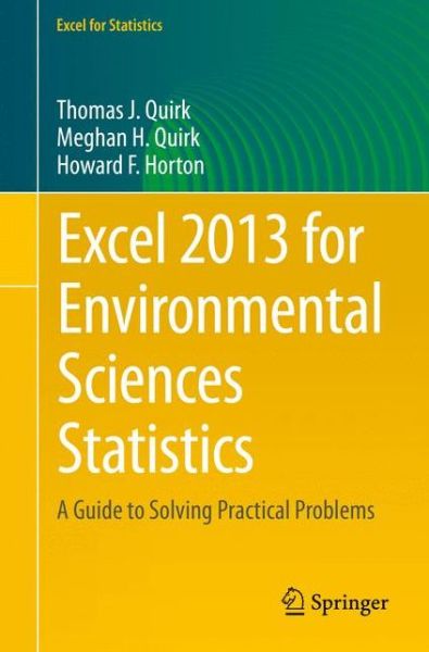 Excel 2013 for Environmental Sciences Statistics: A Guide to Solving Practical Problems - Excel for Statistics - Thomas J. Quirk - Livros - Springer International Publishing AG - 9783319239750 - 6 de novembro de 2015