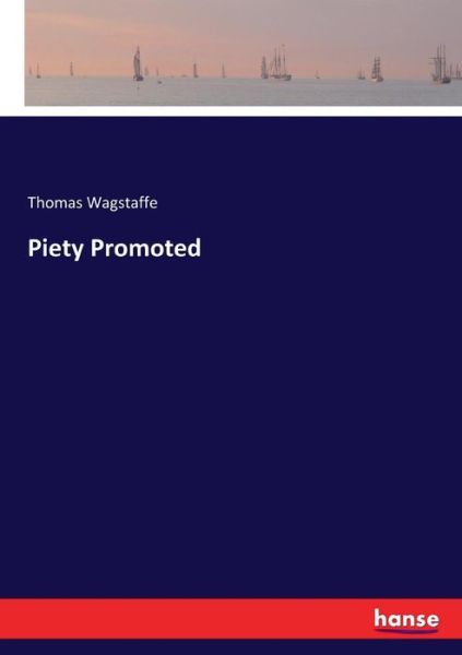 Cover for Wagstaffe · Piety Promoted (Book) (2017)