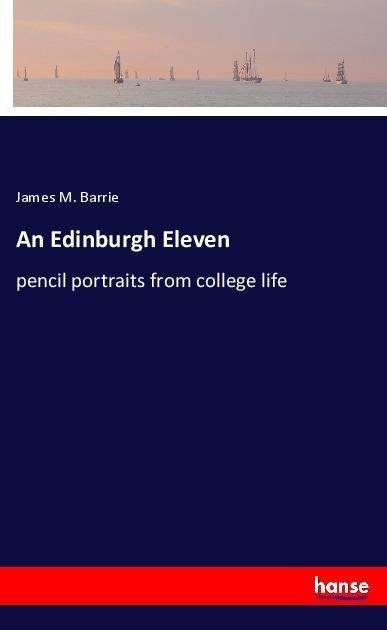 Cover for Barrie · An Edinburgh Eleven (Book)