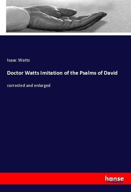 Doctor Watts Imitation of the Psa - Watts - Books -  - 9783337468750 - 