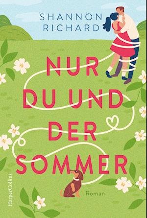 Cover for Shannon Richard · Nur du und der Sommer (Bok) (2024)