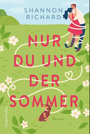 Cover for Shannon Richard · Nur du und der Sommer (Book) (2024)