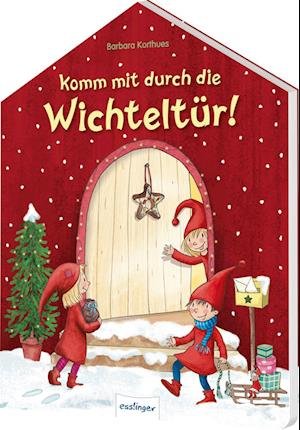 Cover for Barbara Korthues · Komm mit durch die Wichteltür! (Book) (2023)