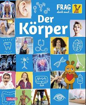 Cover for Heike Tober · Frag doch mal ... die Maus: Der Körper (Book) (2024)