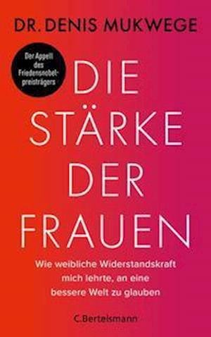 Cover for Denis Mukwege · Die Stärke der Frauen (Gebundenes Buch) (2022)