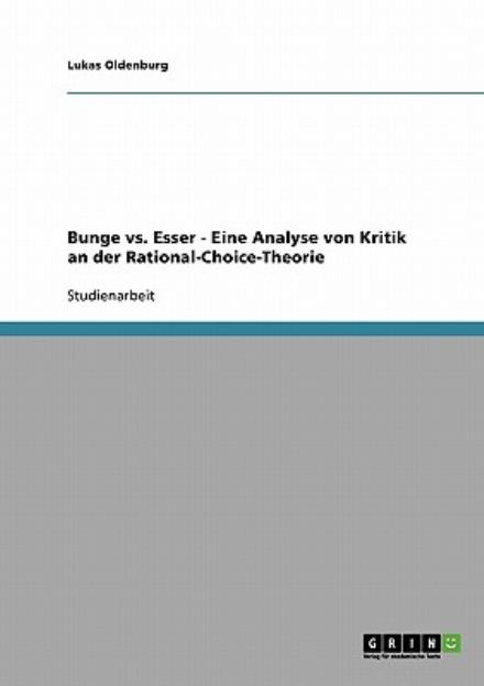 Cover for Lukas Oldenburg · Bunge vs. Esser - Eine Analyse von Kritik an der Rational-Choice-Theorie (Paperback Book) [German edition] (2007)