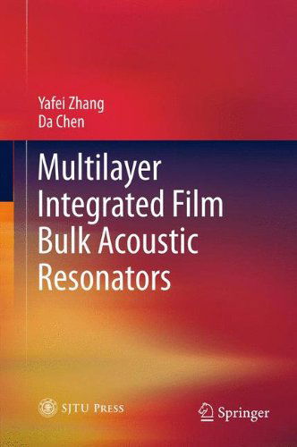 Cover for Yafei Zhang · Multilayer Integrated Film Bulk Acoustic Resonators (Gebundenes Buch) [2013 edition] (2012)