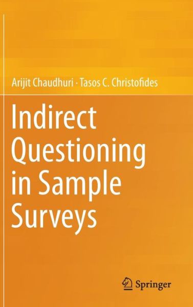 Cover for Arijit Chaudhuri · Indirect Questioning in Sample Surveys (Hardcover Book) [2013 edition] (2013)